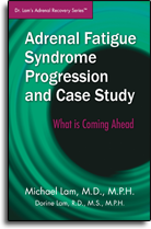 Adrenal Fatigue Syndrome Progression and Case Study - What is Coming Ahead
