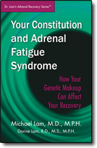 Your Constitution and Adrenal Fatigue Syndrome - How Your Genetic Makeup Can Affect Your Recovery